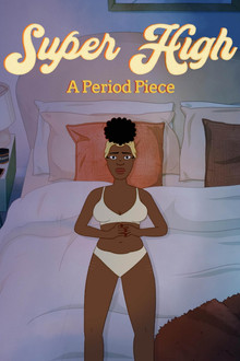 Super High: A Period Piece poster