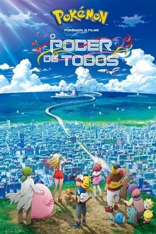 Pokémon, O Filme: O Poder de Todos