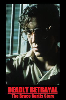 Deadly Betrayal: The Bruce Curtis Story poster