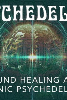 Sound Healing and Sonic Psychedelics