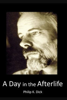 Philip K Dick: A Day in the Afterlife poster