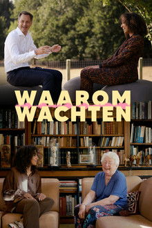 Waarom Wachten poster