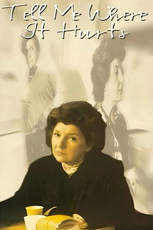 Tell Me Where It Hurts poster
