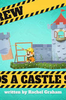 The Crew Builds a Castle Show