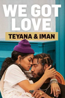We Got Love Teyana & Iman poster