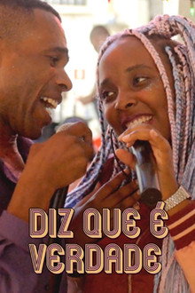 Diz Que É Verdade poster