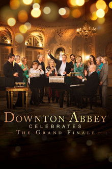 Downton Abbey Celebrates the Grand Finale poster