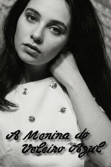 A Menina do Veleiro Azul poster