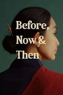 Before, Now & Then poster