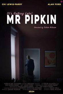 (It's Getting Late) Mr Pipkin poster