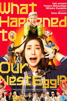 What Happened to Our Nest Egg!? poster