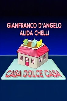 Casa dolce casa poster