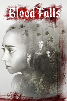 Watch Movies Blood Falls (2018) Full Free Online