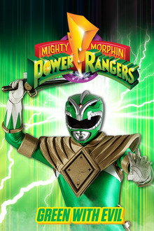 Mighty Morphin Power Rangers: Green With Evil poster