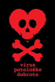 The Virus of Pathological Kindness poster