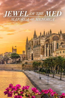 Jewel of the Med: Majorca and Menorca poster