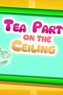 Tea Party on the Ceiling