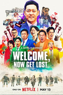 Welcome, Now Get Lost poster