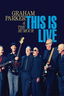 Graham Parker & The Rumour: This Is Live poster