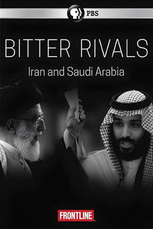 Bitter Rivals: Iran and Saudi Arabia poster
