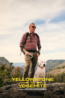 Yellowstone to Yosemite with Kevin Costner poster