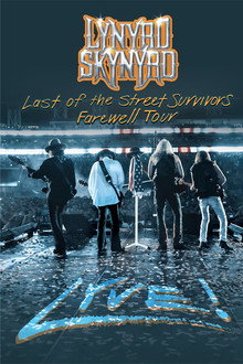 Lynyrd Skynyrd: Last of the Street Survivors Farewell Tour Lyve! poster