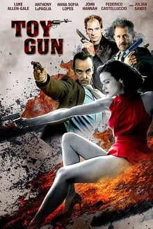 Watch Movies Toy Gun (2018) Full Free Online