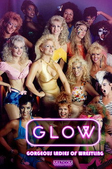 GLOW: Gorgeous Ladies of Wrestling poster