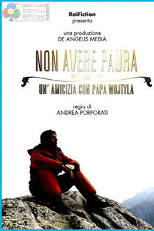 Non avere paura - Un'amicizia con Papa Wojtyla poster