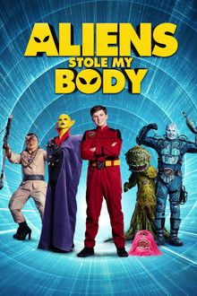 Aliens Stole My Body poster