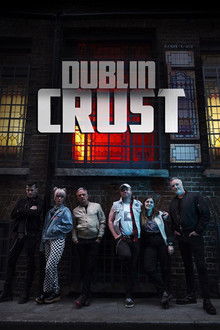 Dublin Crust poster