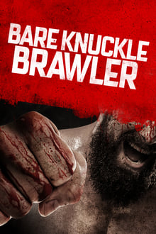 Watch Movies Bare Knuckle Brawler (2019) Full Free Online