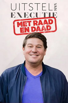 Uitstel Van Executie: Met Raad En Daad poster