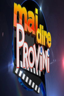Mai dire provini poster