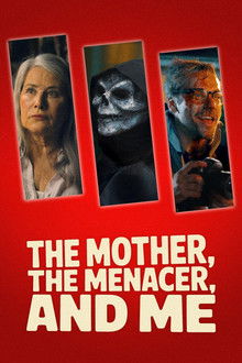 The Mother, the Menacer, and Me poster