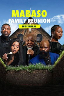Mabaso Family Reunion: The Funeral poster