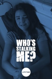 Watch Movies Who’s Stalking Me? (2019) Full Free Online