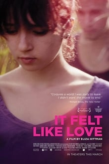 Watch Movies It Felt Like Love (2013) Full Free Online