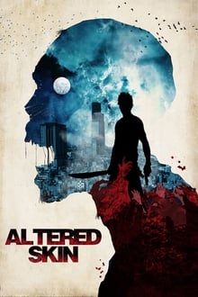 Watch Movies Altered Skin (2019) Full Free Online