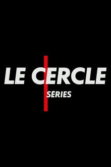 Le Cercle Séries poster
