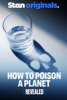 Revealed: How to Poison a Planet poster