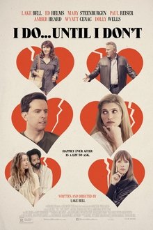 I Do… Until I Don’t (2017)