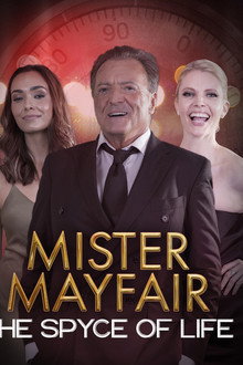 Mister Mayfair: The Spyce of Life poster
