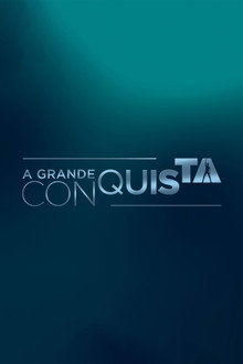 A Grande Conquista poster