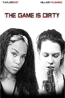 Watch Movies The Game Is Dirty (2018) Full Free Online