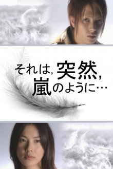 It was sudden, like a storm... poster