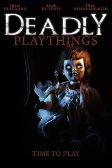 Watch Movies Deadly Playthings (2019) Full Free Online