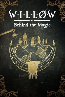 Willow: Behind the Magic poster