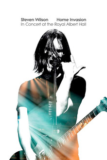 Steven Wilson - Home Invasion: In Concert at the Royal Albert Hall poster