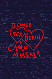 Teenage Sex and Death at Camp Miasma poster